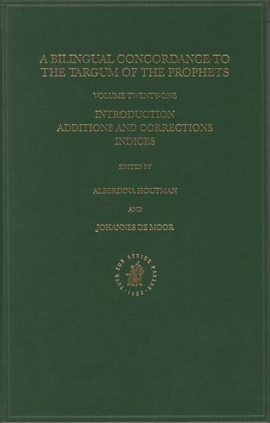 Produktbild: Bilingual Concordance to the Targum of the Prophets, Volume 21 Introduction, Additions and Corrections, Indices