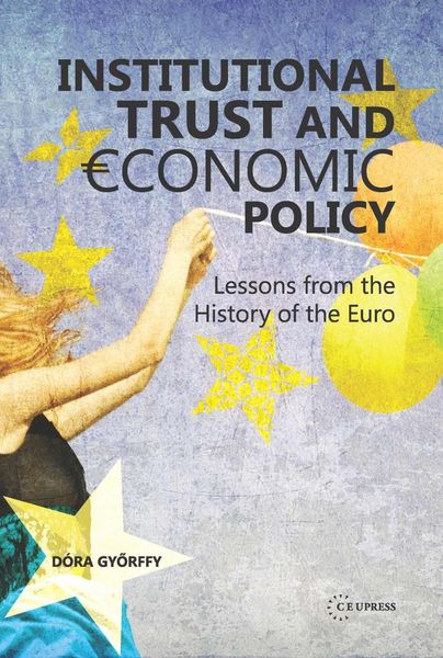Produktbild: Institutional trust and economic policy Lessons from the history of the Euro