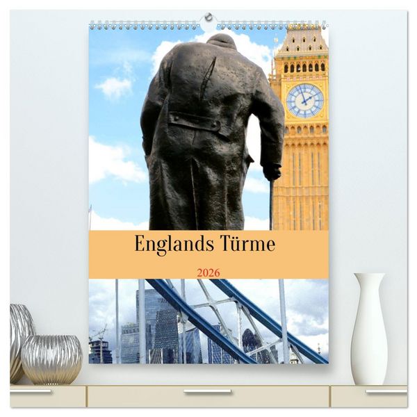 Englands Türme (hochwertiger Premium Wandkalender 2026 DIN A2 hoch), Kunstdruck in Hochglanz