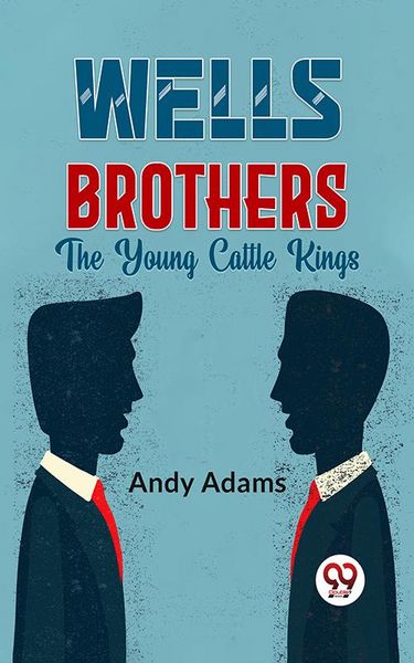 Produktbild: Wells Brothers The Young Cattle Kings