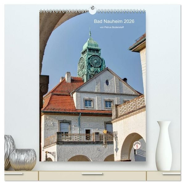 Produktbild: Bad Nauheim 2026 von Petrus Bodenstaff (hochwertiger Premium Wandkalender 2026 DIN A2 hoch), Kunstdruck in Hochglanz