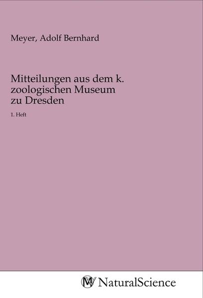 Produktbild: Mitteilungen aus dem k. zoologischen Museum zu Dresden