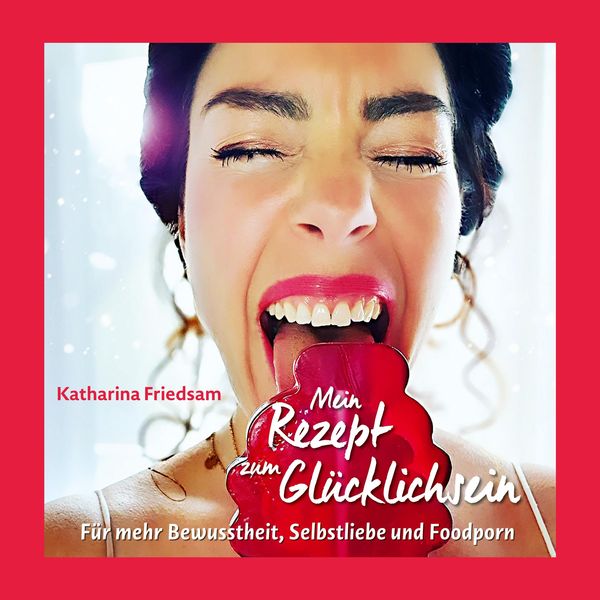 Produktbild: Mein Rezept zum Gl&uuml;cklichsein