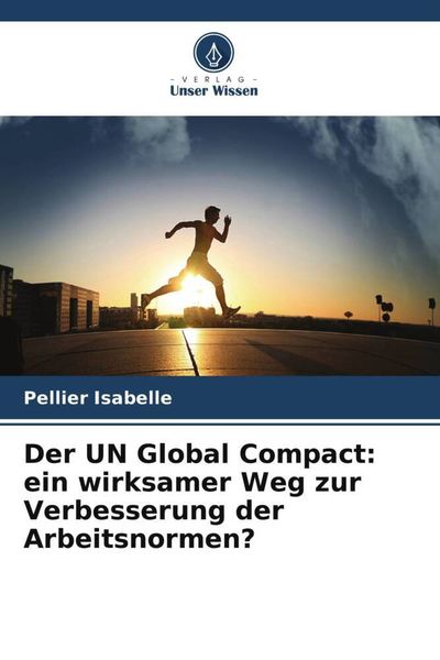 Produktbild: Der UN Global Compact: ein wirksamer Weg zur Verbesserung der Arbeitsnormen?