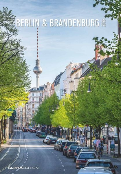 Berlin & Brandenburg 2025 - Bild-Kalender 23,7x34 cm - Regional-Kalender - Wandkalender - mit Platz für Notizen - Alpha 