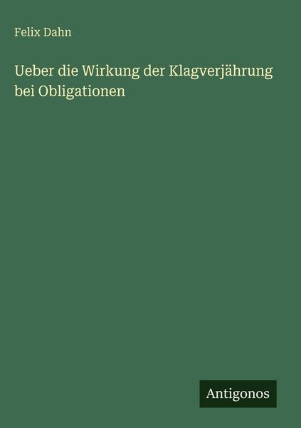Produktbild: Ueber die Wirkung der Klagverj&auml;hrung bei Obligationen