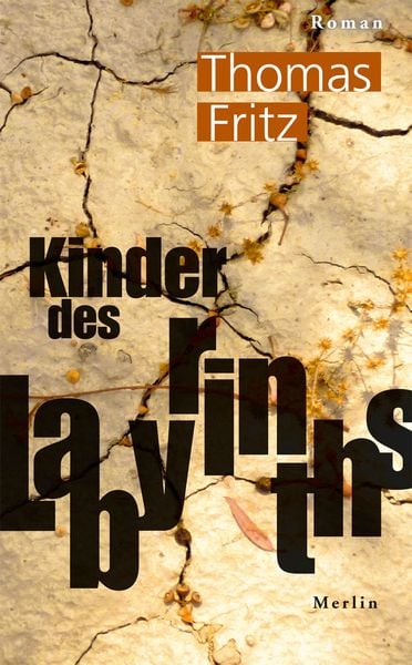 Kinder des Labyrinths, Gebundene Ausgabe von Thomas Fritz, Merlin, 9783875363289