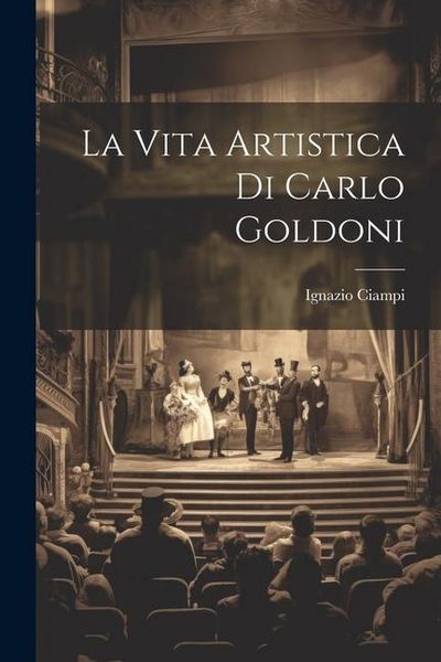 Produktbild: La Vita Artistica di Carlo Goldoni