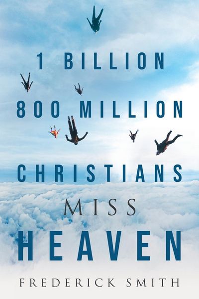 Produktbild: 1 Billion 800 Million Christians Miss Heaven
