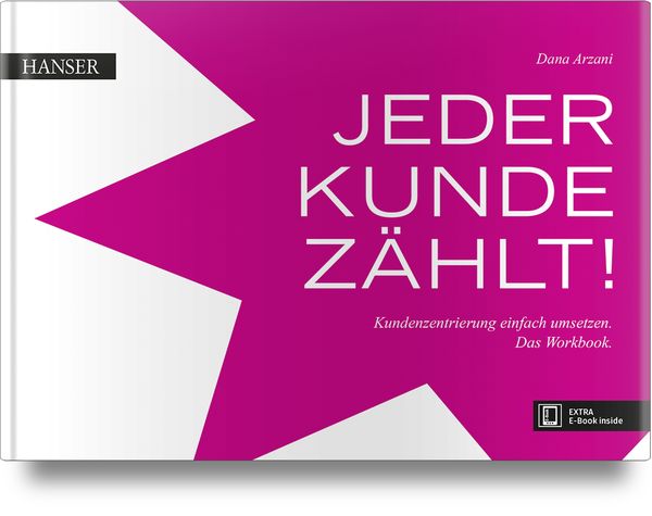 Jeder Kunde zählt, Set von Dana Arzani, Carl Hanser, 9783446459168
