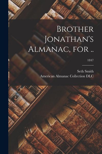 Produktbild: Brother Jonathan's Almanac, for ..; 1847