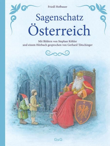 Sagenschatz Österreich, Gebundene Ausgabe von Friedl Hofbauer, G&G Verlag, Kinder- und Jugendbuch, 9783707426144