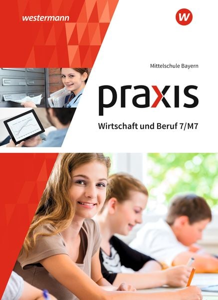 Produktbild: Praxis Wirtschaft und Beruf - Ausgabe 2017 f&uuml;r Mittelschulen in Bayern