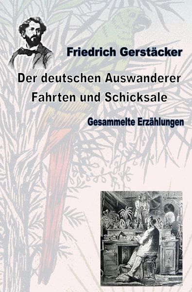Produktbild: Werkausgabe Friedrich Gerst&auml;cker Ausgabe letzter Hand / Der deutschen Auswanderer Fahrten und Schicksale