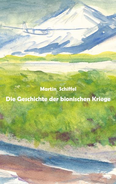 Produktbild: Die Geschichte der bionischen Kriege