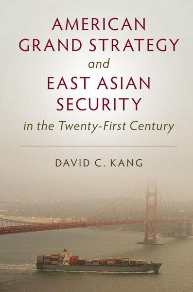 Produktbild: American Grand Strategy and East Asian Security in the Twenty-First Century