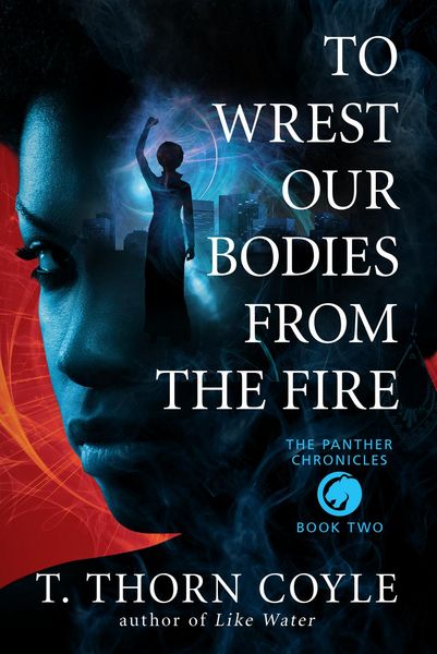 Produktbild: To Wrest Our Bodies From the Fire (The Panther Chronicles, #2)