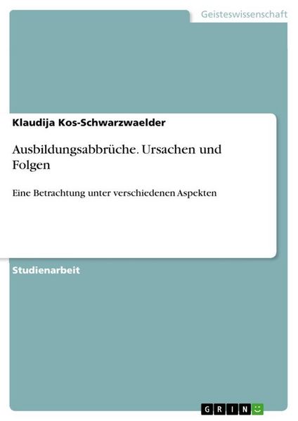 Produktbild: Ausbildungsabbr&uuml;che. Ursachen und Folgen