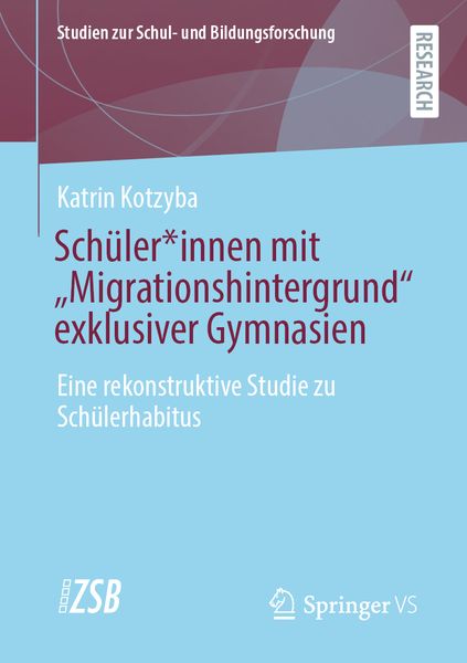 Produktbild: Sch&uuml;ler*innen mit &ldquo;Migrationshintergrund&rdquo; exklusiver Gymnasien