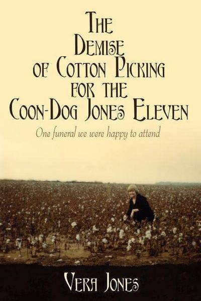 Produktbild: The Demise of Cotton Picking for the Coon-Dog Jones Eleven