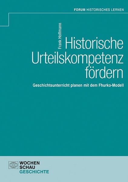Produktbild: Historische Urteilskompetenz f&ouml;rdern