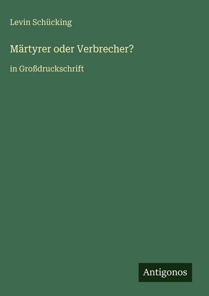 Produktbild: M&auml;rtyrer oder Verbrecher?