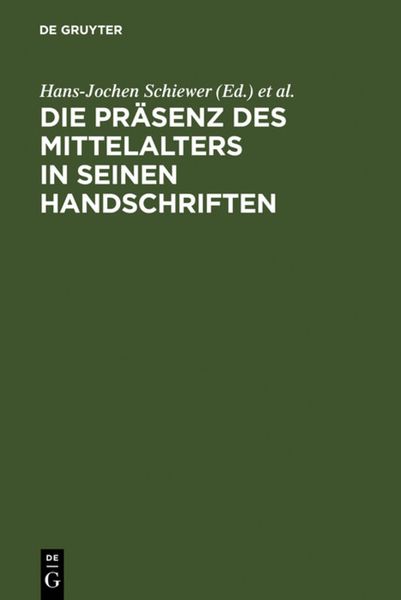 Produktbild: Die Pr&auml;senz des Mittelalters in seinen Handschriften