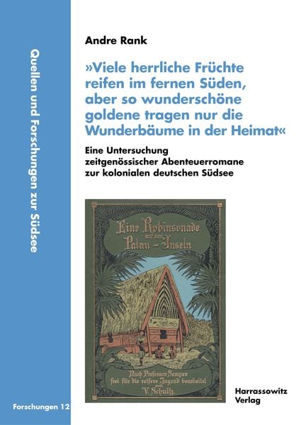 Produktbild: &raquo;Viele herrliche Fr&uuml;chte reifen im fernen S&uuml;den, aber so wundersch&ouml;ne goldene tragen nur die Wunderb&auml;ume in der Heimat&laquo;. Eine Untersuchung zeitgen&ouml;ssi