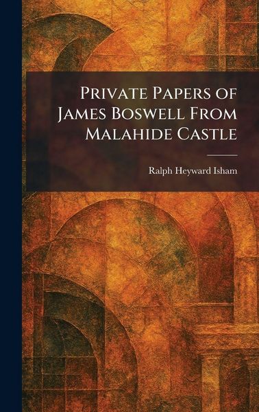 Produktbild: Private Papers of James Boswell From Malahide Castle