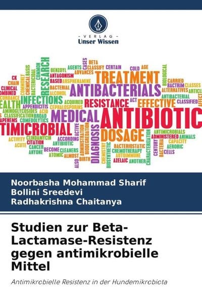 Studien zur Beta-Lactamase-Resistenz gegen antimikrobielle Mittel, Taschenbuch von Noorbasha Mohammad Sharif , Bollini Sreedevi , Radhakrishna