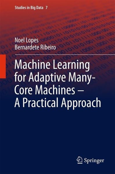 Produktbild: Machine Learning for Adaptive Many-Core Machines - A Practical Approach