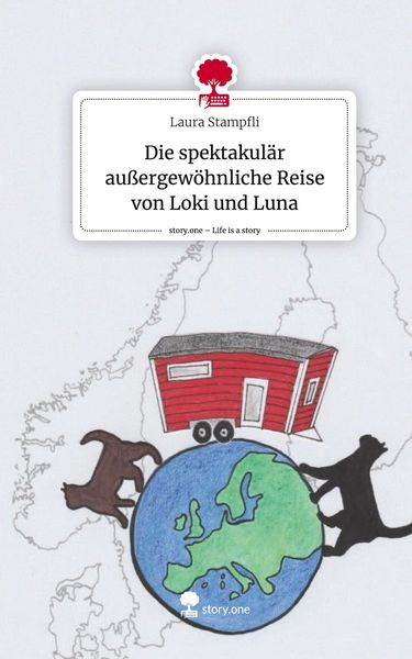 Produktbild: Die spektakul&auml;r au&szlig;ergew&ouml;hnliche Reise von Loki und Luna. Life is a Story - story.one