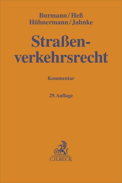 Straßenverkehrsrecht, Gebundene Ausgabe von Michael Burmann,Dirk Figgener,Katrin Hühnermann,Jürgen Jahnke,Holger Niehaus, C.H. Beck, 978-3-406-82800-3