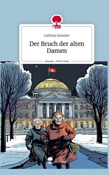 Produktbild: Der Bruch der alten Damen. Life is a Story - story.one