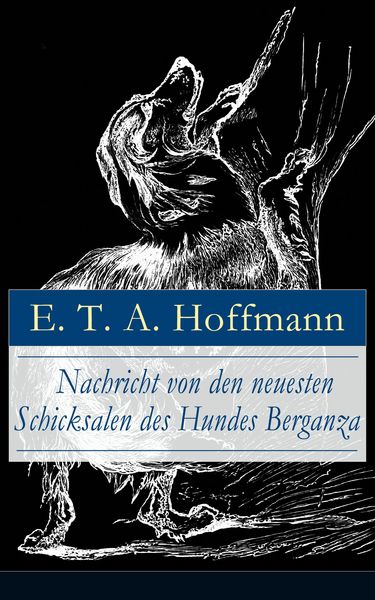 Produktbild: Nachricht von den neuesten Schicksalen des Hundes Berganza
