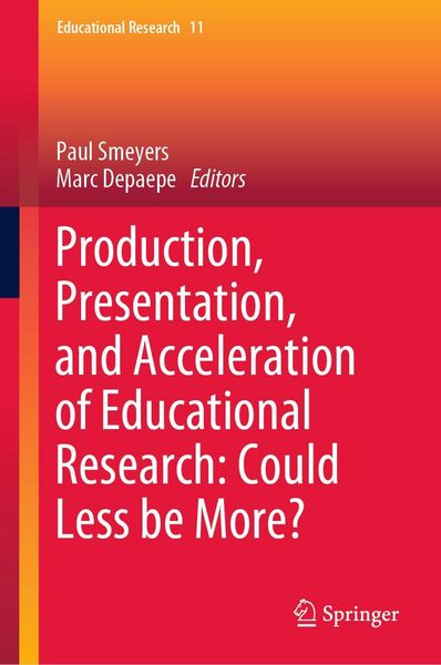Produktbild: Production, Presentation, and Acceleration of Educational Research: Could Less be More?
