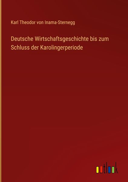 Produktbild: Deutsche Wirtschaftsgeschichte bis zum Schluss der Karolingerperiode