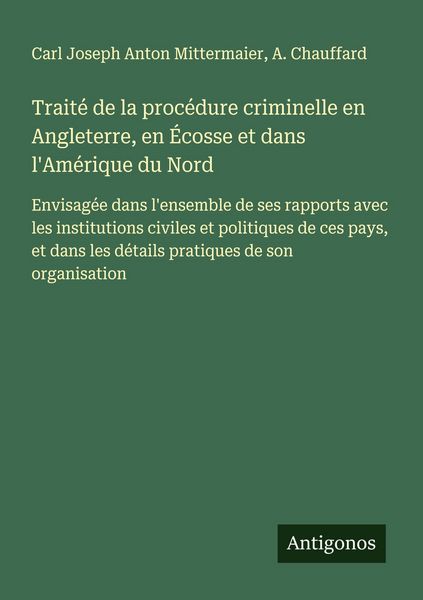 Produktbild: Trait&eacute; de la proc&eacute;dure criminelle en Angleterre, en &Eacute;cosse et dans l'Am&eacute;rique du Nord
