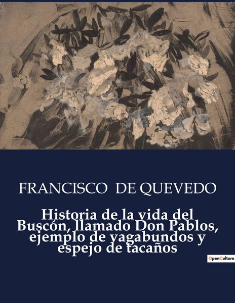 Produktbild: Historia de la vida del Busc&oacute;n, llamado Don Pablos, ejemplo de vagabundos y espejo de taca&ntilde;os