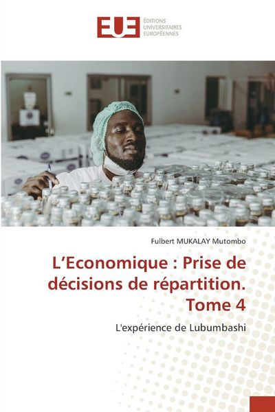 Produktbild: L'Economique : Prise de d&eacute;cisions de r&eacute;partition. Tome 4