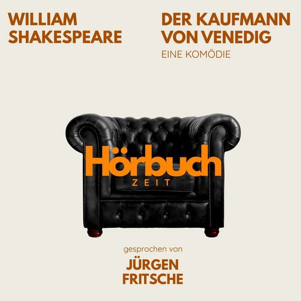 Der Kaufmann von Venedig. Eine Komödie. - Hörbuchzeit , William Shakespeare, Audio, 9783754521571