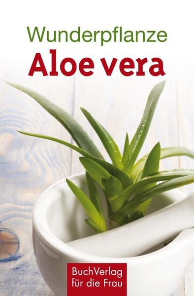 Produktbild: Wunderpflanze Aloe vera