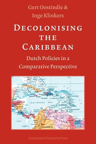 Produktbild: Decolonising the Caribbean. Dutch Policies in a Comparative Perspective