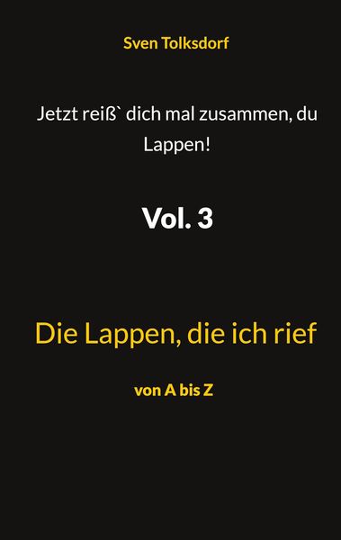 Produktbild: Jetzt rei&szlig;` dich mal zusammen, du Lappen! Vol. 3