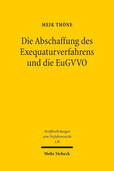 Produktbild: Die Abschaffung des Exequaturverfahrens und die EuGVVO