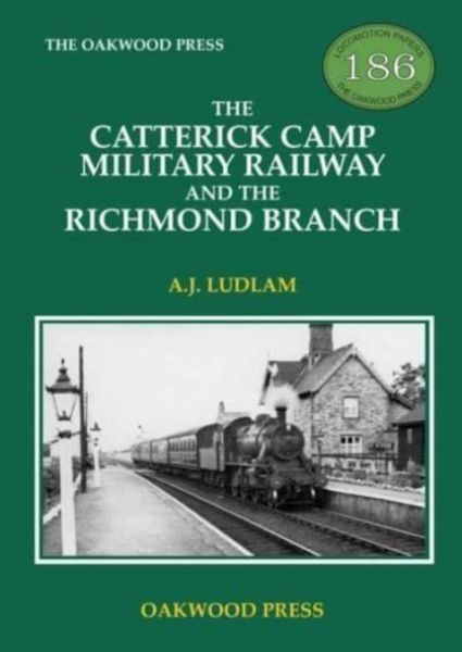 Produktbild: The Catterick Camp Military Railway and the Richmond Branch