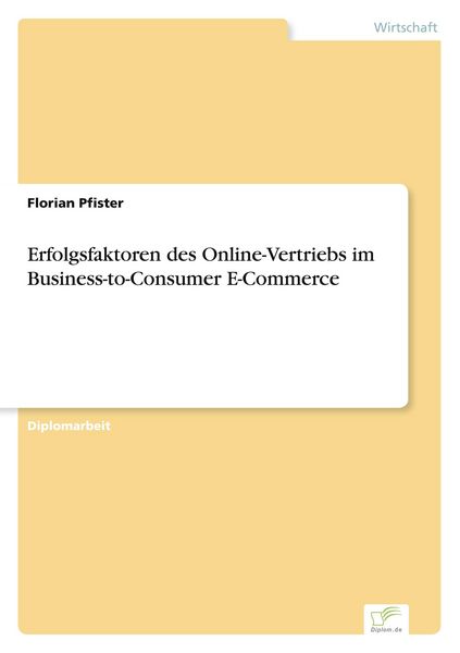 Produktbild: Erfolgsfaktoren des Online-Vertriebs im Business-to-Consumer E-Commerce