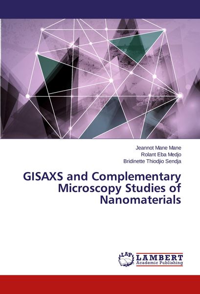 Produktbild: GISAXS and Complementary Microscopy Studies of Nanomaterials