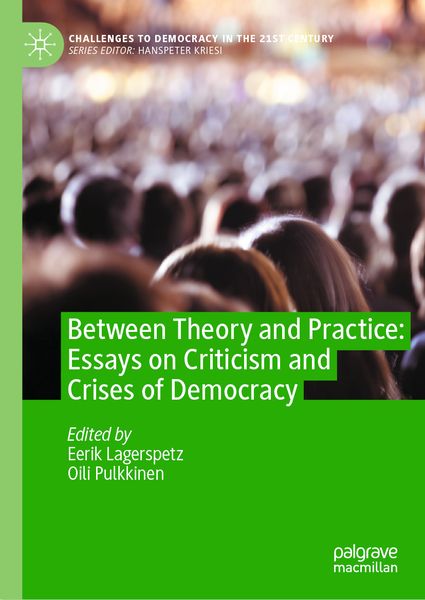 Produktbild: Between Theory and Practice: Essays on Criticism and Crises of Democracy