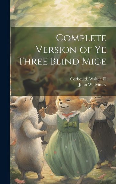 Produktbild: Complete Version of ye Three Blind Mice
